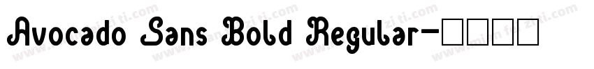 Avocado Sans Bold Regular字体转换